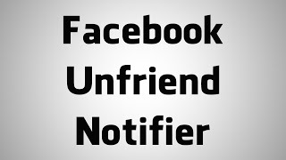 Facebook Unfriend Notifier  ChromeFirefox Addon by Junookyo amp K20 [upl. by Noelyn]