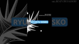 RYUKYU DISKO  NICE DAY featBEAT CRUSADERS [upl. by Lucania922]