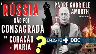 A Rússia não foi Consagração ao Imaculado Coração de Maria diz O Exorcista Padre Gabriele Amorth [upl. by Lacey]