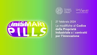 UniSMART Pills  Le modifiche al Codice della Proprietà Industriale e i contratti per l’innovazione [upl. by Benita]