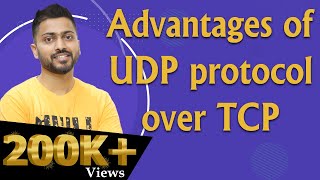 Lec71 Advantages of UDP protocol over TCP  Transport Layer [upl. by Yelsnik303]