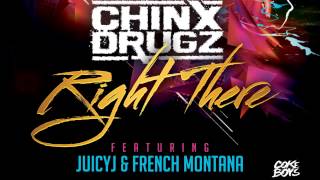 CHINX DRUGZ  RIGHT THERE FEATURING JUICY J amp FRENCH MONTANA HD [upl. by Hetty]