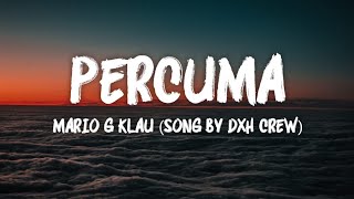 Percuma  Mario G Klau Song By DXH Crew [upl. by Ammon]