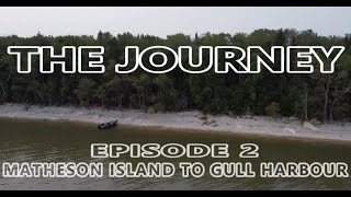 The Journey Day 2 Matheson Island to Gull Harbor [upl. by Renard559]