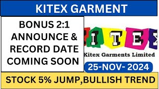 KITEX GARMENTS SHARE BONUS  KITEX GARMENTS SHARE LATEST NEWS TODAY [upl. by Annahsar]