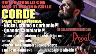 Quello che non ti dicono sulle corde per chitarra Con Daniele Chiapolin di Dogal Strings [upl. by Sinne]