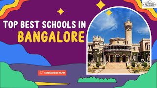 List of Best Schools in Bangalore Ranking of Best Schools in Bangalore Top 10 Schools in Bangalore [upl. by Fugazy]