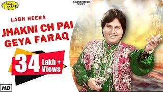 Labh Heera  Jhakni Ch Pai Gia Faraq  New Punjabi Song 2019  Anand Music l Latest Punjabi Song2019 [upl. by Candyce]