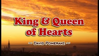 King and Queen of Hearts  David Pomeranz KARAOKE VERSION [upl. by Elleirb]