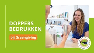 Doppers bedrukken bij Greengiving [upl. by Raney163]