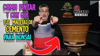 COMO PINTAR MACETAS DE CEMENTO  PARA BONSAI  SUPER FACIL [upl. by Siramay]