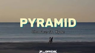 PYRAMID LYRICS CHARICE FT IYAZ songlyrics charicepempengco iyaz jakezyrus pyramid [upl. by Hsakiv]