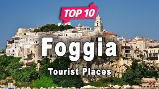 Top 10 Places to Visit in Foggia  Italy  English [upl. by Jew]