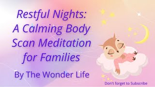 Restful Nights A Calming Body Scan Meditation for Families [upl. by Rudie]