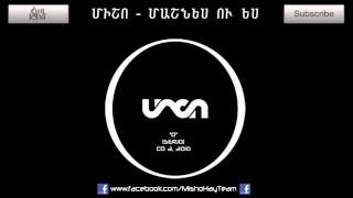 Misho  mashnes u yes 2 18  Միշո  մաշնես ու ես 2 [upl. by Levram]