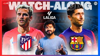 Atletico Madrid v Barcelona  Live Reaction amp WatchAlong  La Liga 202324 [upl. by Odrarej]