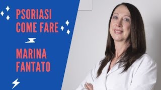 Psoriasi sintomi tipologie e cure  Drssa Marina Fantato [upl. by Ayenat]