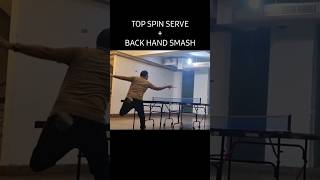 🏓🔥Top spin serve back hand smash ytshort ytshortsindia ytshortsvideo ytshorts tabletennistips [upl. by Caiaphas786]