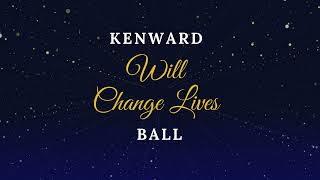 Kenward Will Change Lives Ball [upl. by Speroni188]