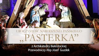 Transmisja Pasterki AD 2022 z Archikatedry Białostockiej pod przewodnictwem Abp Józefa Guzdka [upl. by Rai]