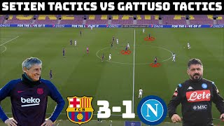 Tactical Analysis Barcelona 31 Napoli  Setien’s Tactics vs Gattuso’s tactics [upl. by Ailahk686]