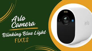 How to Fix Arlo Camera Blinking Blue Light [upl. by Eyaj]