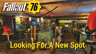 FO76  Looking For A New Spot [upl. by Enaenaj752]