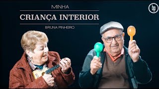 Bruna Pinheiro  Minha Criança Interior [upl. by Sherourd]