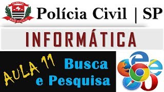 11 Informática PCSP 2018 Busca e pesquisa Prof Fabiano Abreu [upl. by Eniaj778]