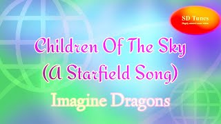 Imagine Dragons  Children of the Sky lyric video [upl. by Telford]