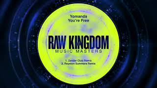 Yomanda  Youre Free Royston Summers Extended Mix [upl. by Lerim236]