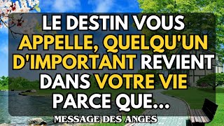 Le destin vous APPELLE QUELQUUN DIMPORTANT revient dans VOTRE VIE Parce quemessages des angesquot [upl. by Editha]