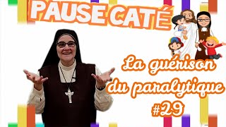 Pause caté la guérison du paralytique 29 [upl. by Nnawaj133]