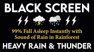 99 Fall Asleep Instantly  Sound of Rain in Rainforest  Rain Sounds for Sleeping Black Screen 29 [upl. by Huntington]