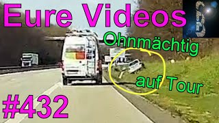 Eure Videos 432  Eure Dashcamvideoeinsendungen Dashcam [upl. by Noteloc682]