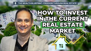 How To Invest in the Current Real Estate Market [upl. by Anilet260]