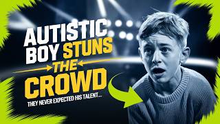 🌟 How One Autistic Boy’s Talent Shocked the Crowd [upl. by Sokil]