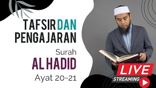 🔴 LIVE 08  SURAH AL HADID  TAFSIR DAN PENGAJARAN  AYAT 2021 [upl. by Haase]