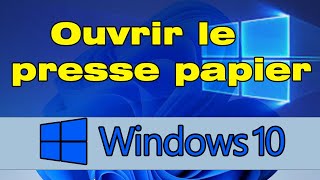 Comment ouvrir le presse papier Windows 10 [upl. by Ponce]