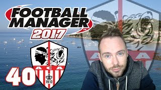 Lets Play Football Manager 2017 40  Effizienz AC Ajaccio  Deutsch  20182019 [upl. by Michelsen]