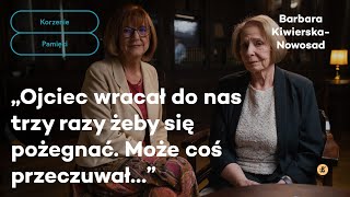 Ojciec wracał do nas trzy razy żeby się pożegnać Może coś przeczuwał…  Korzenie pamięci [upl. by Schaeffer]