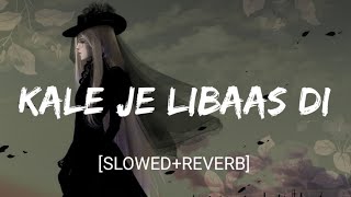 Kale Je Libaas Di SlowedReverb Kaka  Punjabi Song  Textaudio [upl. by Hnoj]