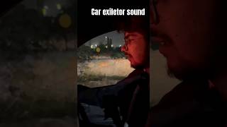 car exilator sound automobile shortsvideo shortsfeed shorts drive [upl. by Joris]