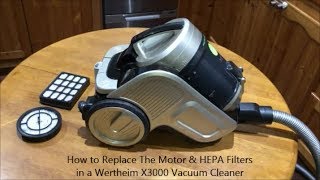 How to Replace The Motor amp Hepa Filter in a Wertheim X3000 Vacuum Cleaner [upl. by Etka]