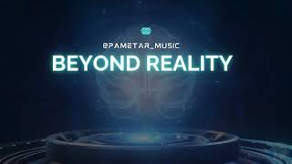 quotBeyond Reality – Powerful Trance Journey  pametarmusicquot [upl. by Alian]