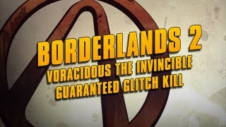 Borderlands 2  Voracidous the Invincible  Guaranteed Glitch Kill Method [upl. by Benedick407]