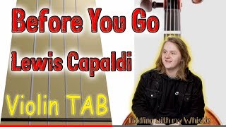 Before You Go  Lewis Capaldi  Violin  Play Along Tab Tutorial [upl. by Yeltihw]