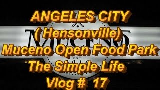 Angeles City Philippines  Muceno Open Food Park The Simple Life Vlog  17 [upl. by Yllek]