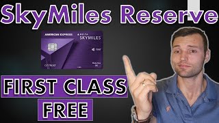 Delta SkyMiles Reserve Credit Card FREE First Class Upgrade [upl. by Ylesara]