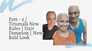 Tirumala Part  2  New Bald Look  Hair Donation  Tirumala New Rules 2021  Namo Venkatesaya [upl. by Valerio]